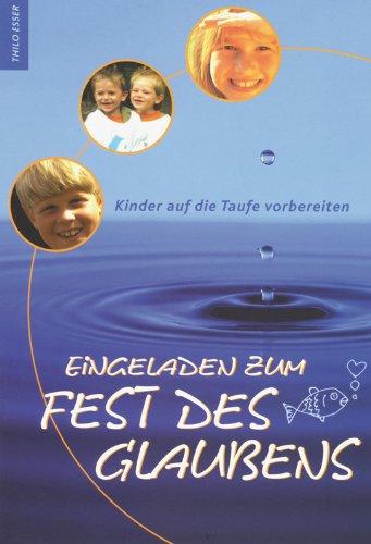 Eingeladen zum Fest des Glaubens: Kinder auf die Taufe vorbereiten