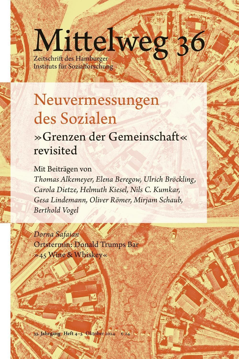 Neuvermessungen des Sozialen. »Grenzen der Gemeinschaft« revisited: Mittelweg 36, Heft 4-5 Oktober/November 2024