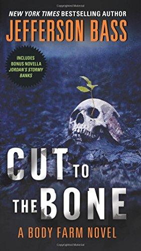 Cut to the Bone: A Body Farm Novel