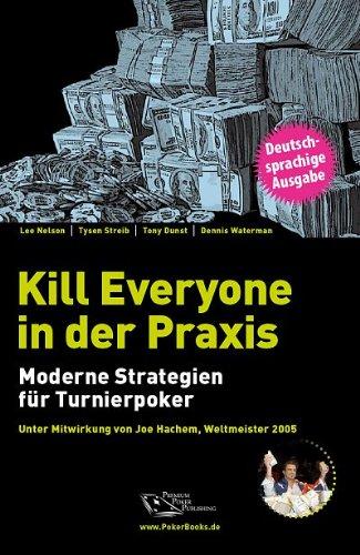 Kill Everyone in der Praxis: Moderne Strategien für Turnierpoker