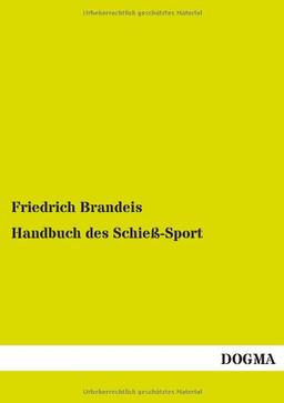 Handbuch des Schieß-Sport