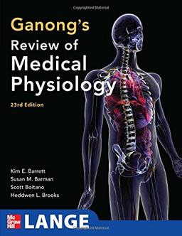 Ganong's Review of Medical Physiology