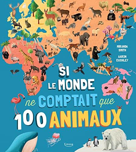 Si le monde ne comptait que 100 animaux