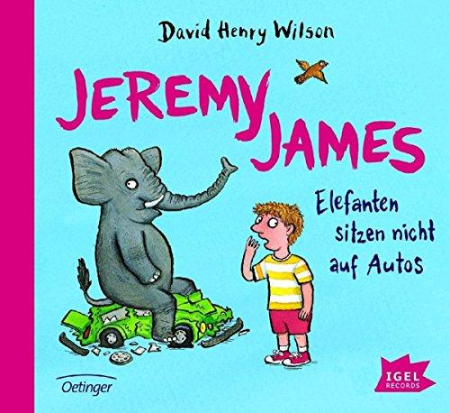 Jeremy James. Elefanten sitzen nicht auf Autos