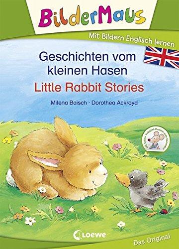 Bildermaus - Mit Bildern Englisch lernen - Geschichten vom kleinen Hasen - Little Rabbit Stories