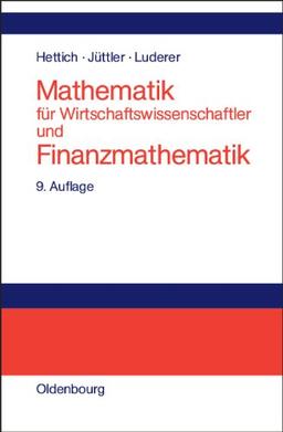 Mathematik für Wirtschaftswissenschaftler und Finanzmathematik