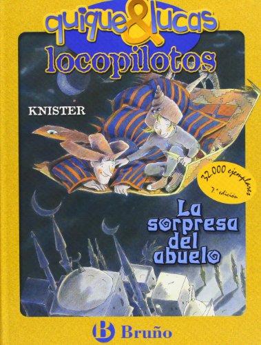 La sorpresa del abuelo (Castellano - Bruño - Knister - Quique & Lucas, Locopilotos)