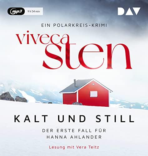 Kalt und still. Der erste Fall für Hanna Ahlander: Lesung mit Vera Teltz (1 mp3-CD) (Ein Polarkreis-Krimi)