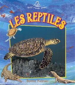 FRE-REPTILES (Le Petit Monde Vivant / Small Living World, 21, Band 21)