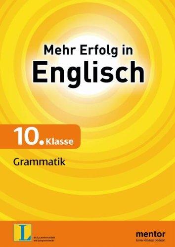 Mehr Erfolg in Englisch, 10. Klasse: Grammatik: Past und Present, Hilfsverben, Partizip, Adjektiv und Adverb, Singular und Plural. Mit ausführlichem ... für Gymnasien, Realschulen und Gesamtschulen