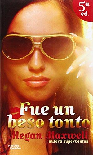 Fue un beso tonto (Romantica Contemporanea)