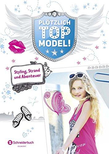 Plötzlich Topmodel - Styling, Strand und Abenteuer