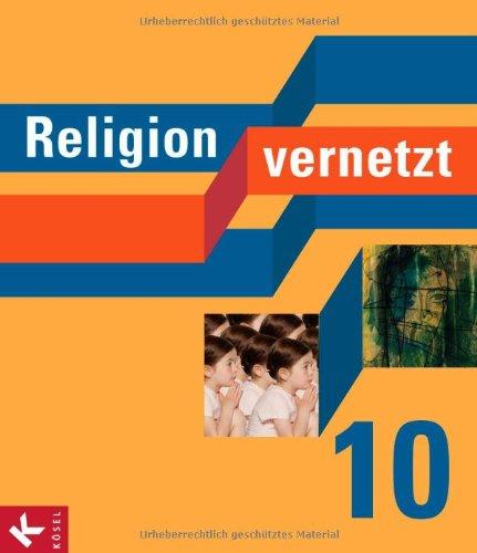 Religion vernetzt 10: Unterrichtswerk für katholische Religionslehre an Gymnasien