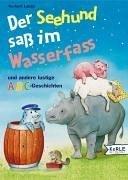 Der Seehund saß im Wasserfass. lustige ABC-Geschichten