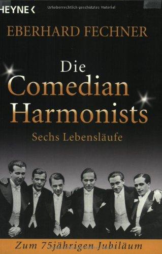 Die Comedian Harmonists. Sechs Lebensläufe.