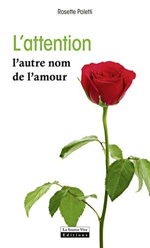 L'attention : l'autre nom de l'amour