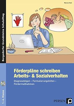 Förderpläne schreiben: Arbeits- & Sozialverhalten: Diagnosebögen - Formulierungshilfen - Fördermaßnahmen (1. bis 4. Klasse) (Bergedorfer® Grundsteine Schulalltag)