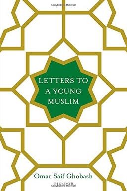 Letters to a Young Muslim