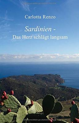 Sardinien - Das Herz schlägt langsam (Carlotta Renzo - Sardinien)