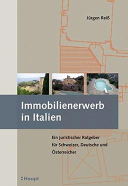 Immobilienerwerb in Italien: Ein juristischer Ratgeber für Schweizer, Deutsche und Österreicher