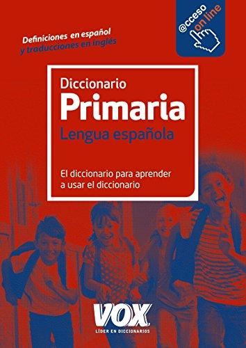 Diccionario de Primaria (VOX - Lengua Española - Diccionarios Escolares)