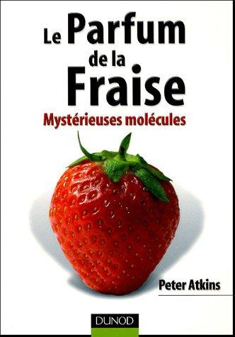 Le parfum de la fraise : mystérieuses molécules