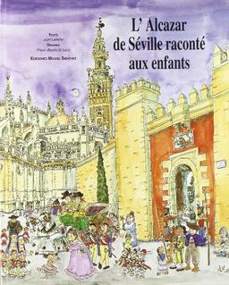 L'Alcazar de Séville raconté aux enfants