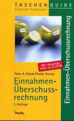 Einnahmen - Überschussrechnung. Einfache Buchführung für Freiberufler und Selbständige