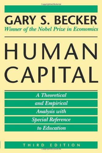 Human Capital: A Theoretical and Empirical Analysis with Special Reference to Education