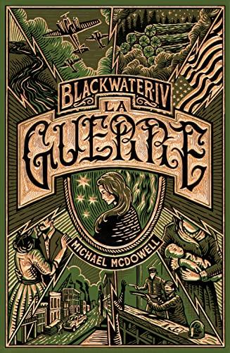 Blackwater : l'épique saga de la famille Caskey. Vol. 4. La guerre