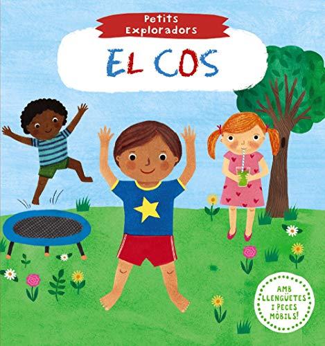 Petits Exploradors. El cos (Catalá - A PARTIR DE 0 ANYS - PROJECTE DE 0 A 3 ANYS - Llibres manipulatius)