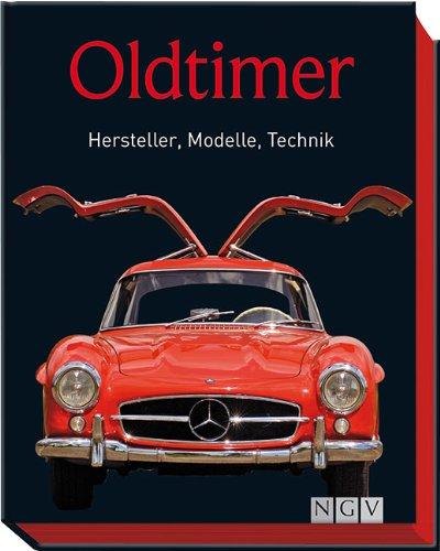 Oldtimer: Hersteller, Modelle, Technik