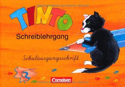 TINTO 1 und 2 - Zu allen bisherigen Ausgaben: 1./2. Schuljahr - Schreiblehrgang in Schulausgangsschrift