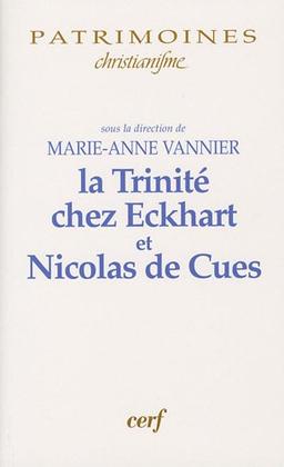 La Trinité chez Eckhart et Nicolas de Cues