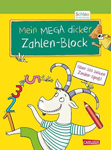 Schlau für die Schule: Mein MEGA dicker Zahlen-Block: für Vorschulkinder und Erstklässler im Alter von 5 bis 7 Jahren