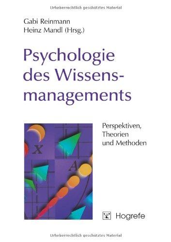 Psychologie des Wissensmanagements: Perspektiven, Theorien und Methoden