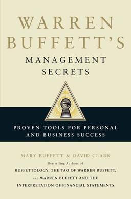 Warren Buffet's Management Secrets: Proven Tools for Personal and Business Success