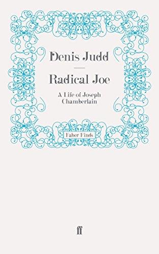 Radical Joe: A Life of Joseph Chamberlain