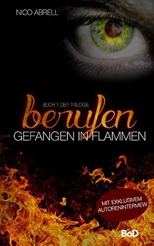 Berufen: Gefangen in Flammen