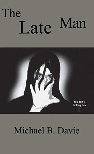 Late Man: A Novel