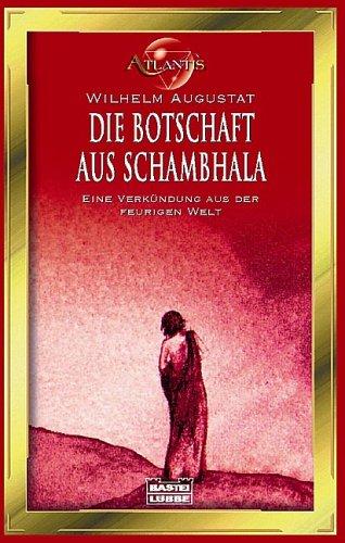 Die Botschaft aus Schambhala. Eine Verkündigung aus der feurigen Welt.