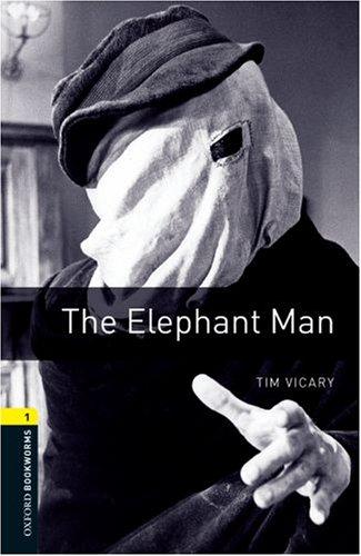 6. Schuljahr, Stufe 2 - The Elephant Man - Neubearbeitung: Reader - Stage 1: 400 Headwords (Oxford Bookworms ELT)