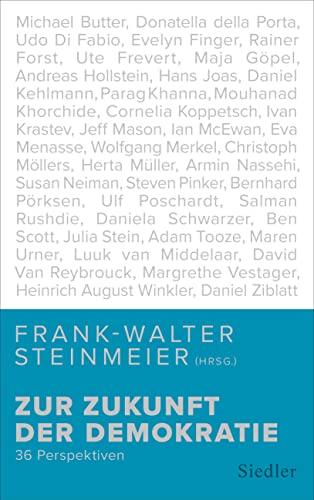 Zur Zukunft der Demokratie: 36 Perspektiven