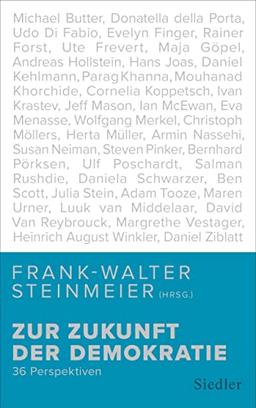 Zur Zukunft der Demokratie: 36 Perspektiven