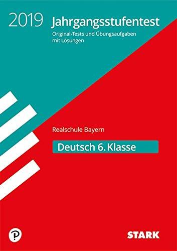 Jahrgangsstufentest Realschule - Deutsch 6. Klasse - Bayern