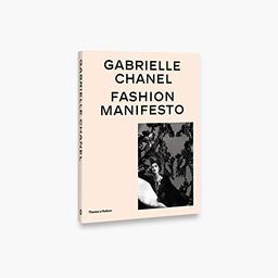 Gabrielle Chanel: Fashion Manifesto