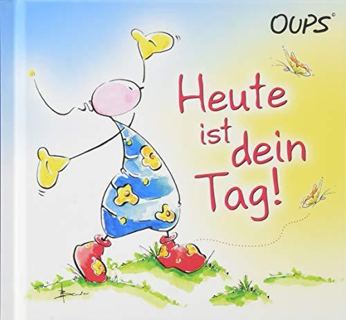 Heute ist dein Tag!: Oups Minibuch