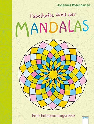 Fabelhafte Welt der Mandalas. Eine Entspannungsreise