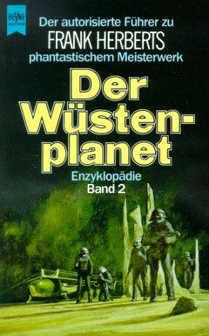 Der Wüstenplanet II. Autorisierter Führer. Die Dune- Enzyklopädie.