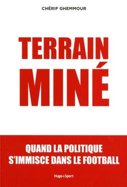 Terrain miné : quand la politique s'immisce dans le football